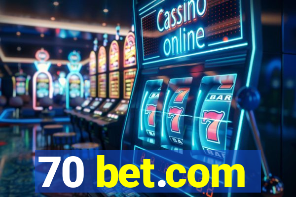 70 bet.com